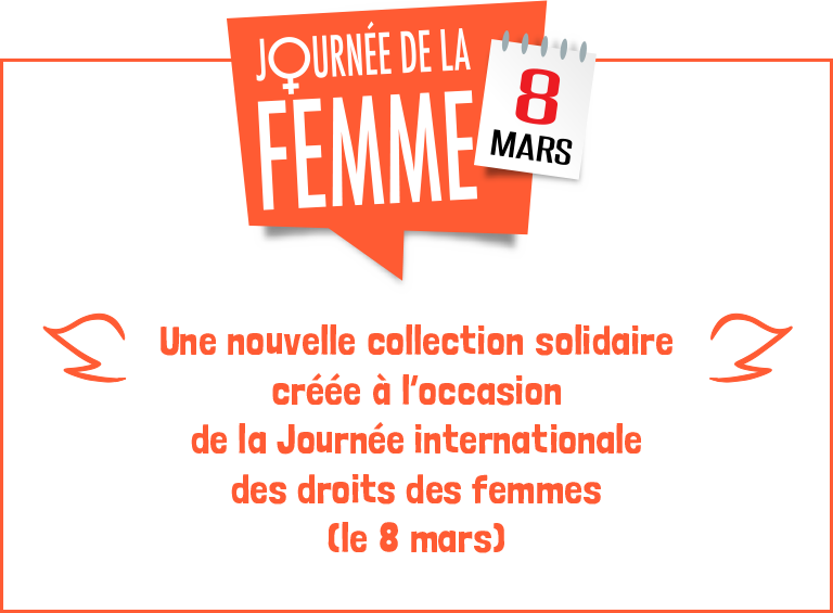 Une nouvelle collection solidaire créée à l’occasion de la Journée internationale des droits des femmes (le 8 mars)